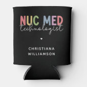 Custom Nuc Med Technologist Nuclear Medicine Tech Blikjeskoeler (Voorkant)