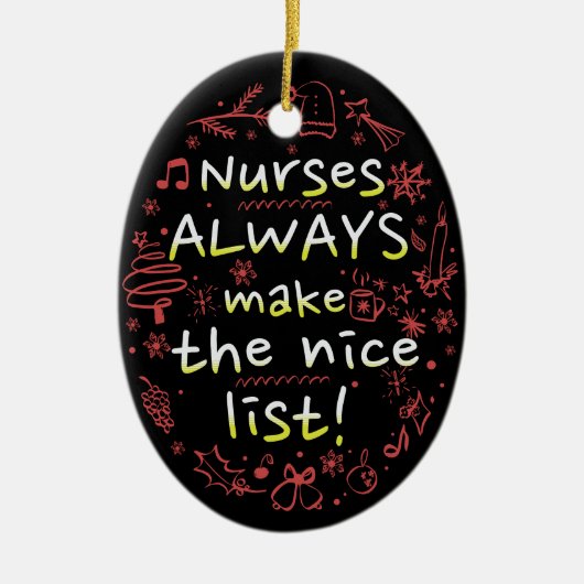 Custom Nurse Christmas Maak altijd de leuke lijst Keramisch Ornament (Voorkant)