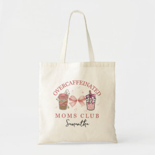 Custom Overcafeïnehoudende moeders club Tote Bag