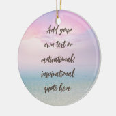 CUSTOM Pastel Dream Beach Motivational Quote Keramisch Ornament (Links)