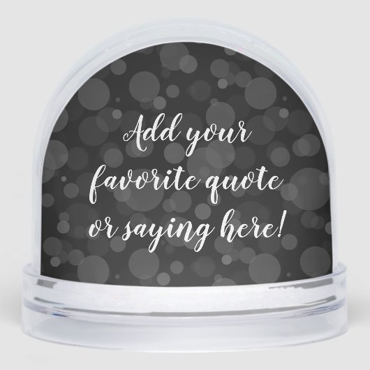 Custom Personalized Quote Saying Script Black Sneeuwbol (Voorkant)