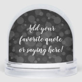 Custom Personalized Quote Saying Script Black Sneeuwbol (Achterkant)