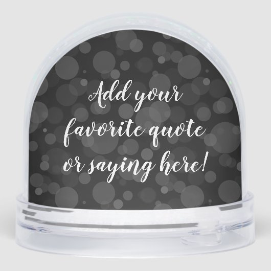 Custom Personalized Quote Saying Script Black Sneeuwbol (Achterkant)