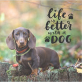 Custom Pet Photo Life is beter met een hond Sticker (Voorkant)