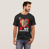 Custom Photo I Love My Girlfriend T-Shirt (Voorkant volledig)