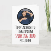 CUSTOM Photo Snoring Loud Cheeky Romantic Funny Kaart (Voorkant)