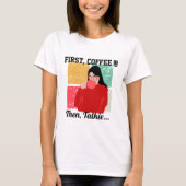 Custom Photo & Text Funny Office Humor Coffee Love T-shirt (Voorkant)