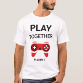 Custom Player Together Gamer Matching Couple Gift  T-shirt (Voorkant)