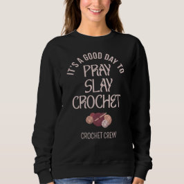 Custom PRAY SLAY CROCHET Trui