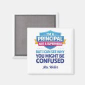Custom Principal Funny Not a SUPERHERO Magneet (Voorkant / Achterkant)