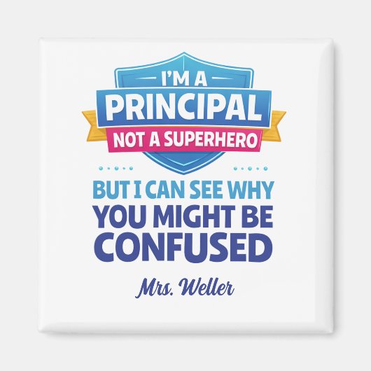 Custom Principal Funny Not a SUPERHERO Magneet (Voorkant)