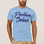 Custom Problem Solver Gift voor Mannen Grappig Gra T-shirt (Voorkant)