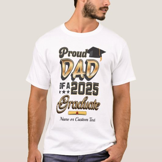 Custom Proud Dad of a 2025 Afstuderen Gold T-shirt (Voorkant)