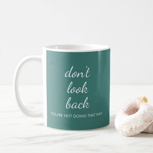 Custom Quote Calligraphy Template Don't Look Back Koffiemok (Met donut)