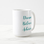 Custom Quote Dream Believe ScriptSjabloon bereiken Koffiemok (Voorkant rechts)