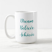 Custom Quote Dream Believe ScriptSjabloon bereiken Koffiemok (Links)