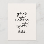 Custom Quote Postcard – Write Your Own Inspiration Briefkaart (Voorkant)
