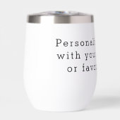 Custom Quote Thermal Wine Tumbler – Personalized D (Voorkant)
