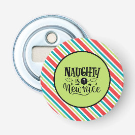 Custom Retro Kerstmis "Naughty is een nieuwe Nice" Button Flesopener