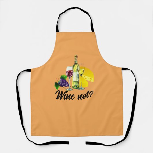 Custom Sassy "Wine Not" Wine Pun, citeert Gezegden Schort (Voorkant)