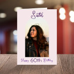 Custom Sister 60th Birthday Pink Script Photo Arch Kaart<br><div class="desc">Zet een glimlach op een gezicht met deze gepersonaliseerde 60e verjaardag moderne script foto boog kaart voor uw zus. U kunt de foto aan de voorkant en aan de binnenkant van de kaart vervangen. - Klik gewoon om dit ontwerp te personaliseren 🔥 Mijn beloften - Dit ontwerp is uniek en...</div>
