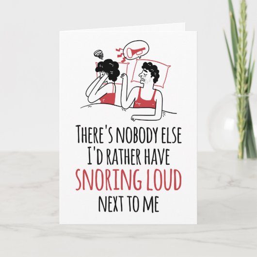 CUSTOM Snoring Loud Cheeky Romantic Funny Card Kaart (Voorkant)