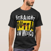 CUSTOM Straight Outta New Mexico Meme T-shirt (Voorkant)