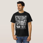 Custom Straight Outta Shirt Jouw tekst  toevoegen (Voorkant volledig)