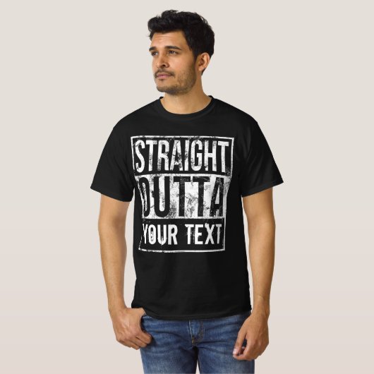 Custom Straight Outta Shirt Jouw tekst  toevoegen (Voorkant volledig)