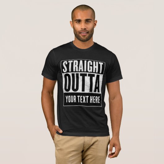 CUSTOM STRAIGHT OUTTA t-shirts (Voorkant volledig)