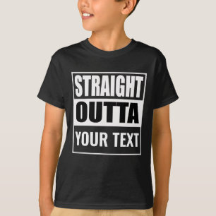 Custom STRAIGHT OUTTA - voeg hier jouw tekst toe T-shirt