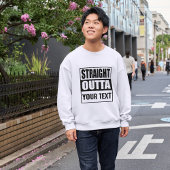 Custom STRAIGHT OUTTA - voeg hier jouw tekst toe Trui