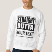 Custom STRAIGHT OUTTA - voeg hier jouw tekst toe Trui (Voorkant)