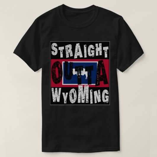 CUSTOM Straight Outta Wyoming Meme T-shirt (Design voorkant)