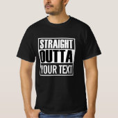 Custom STRAIGHT OUTTA zwart-wit T-shirt (Voorkant)