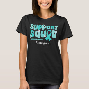 Custom Team Support Squad voor Ovariumkanker T-shirt