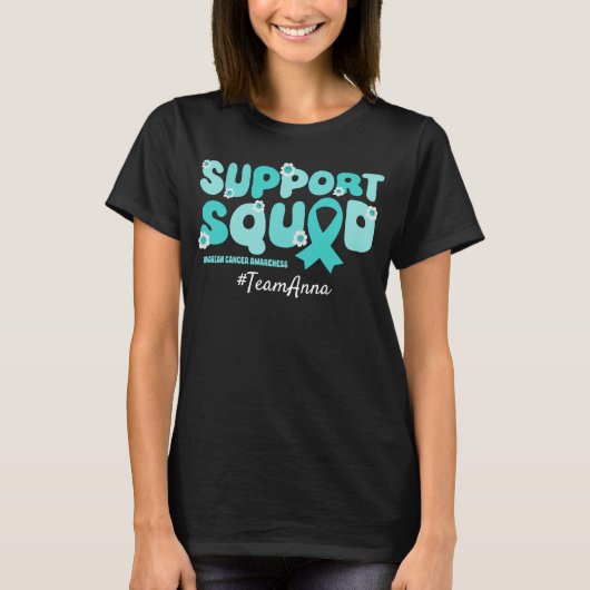 Custom Team Support Squad voor Ovariumkanker T-shirt (Voorkant)