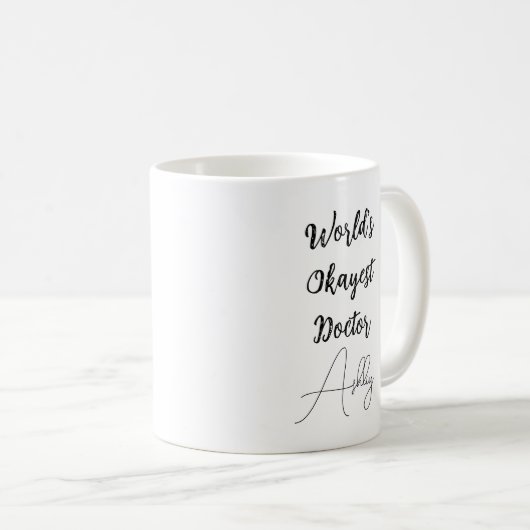 Custom Text Fun Humor World's Okayest Doctor Koffiemok (Voorkant rechts)