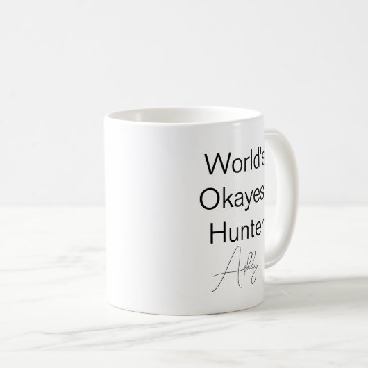 Custom Text Funny Humor World's Okayest Hunter Koffiemok (Voorkant rechts)