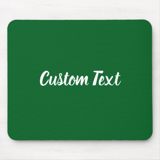 Custom Text on Forest Green with White Script Muismat (Voorkant)