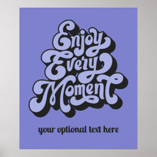 Custom Text Retro "Geniet van elk moment" Poster