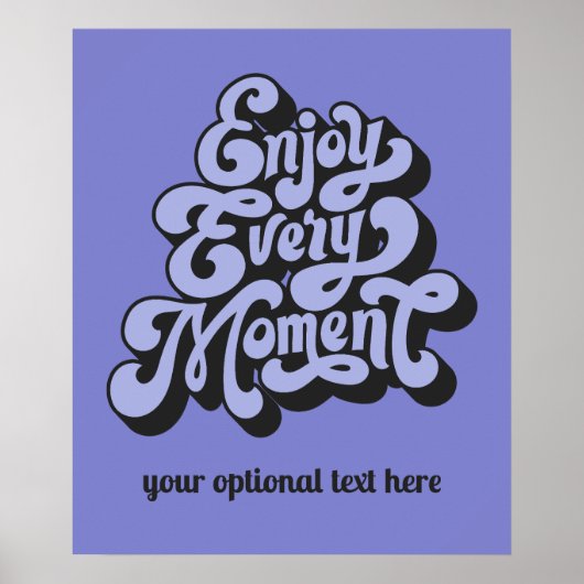 Custom Text Retro "Geniet van elk moment" Poster (Voorkant)