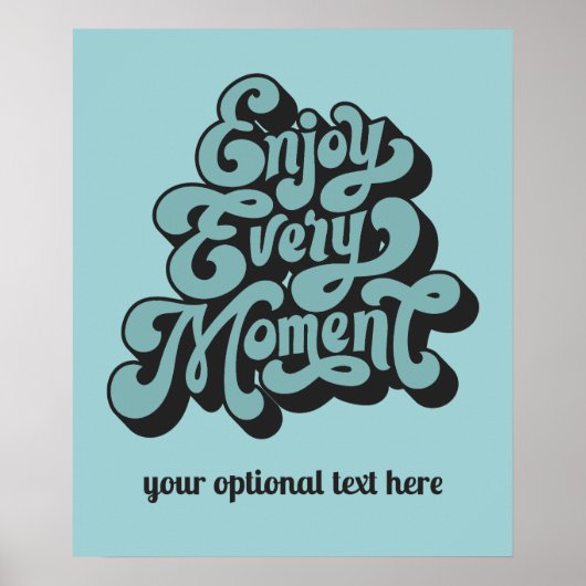 Custom Text Retro "Geniet van elk moment" Poster (Voorkant)
