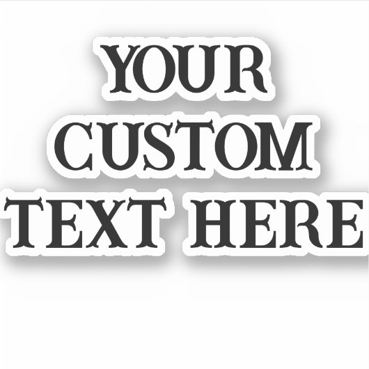 Custom Text Sticker Bouw je eigen Sticker (Voorkant)