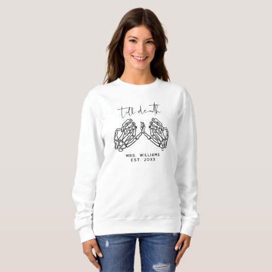 Custom Till Death Skelet Handen Mrs Sweatshirt (Voorkant volledig)