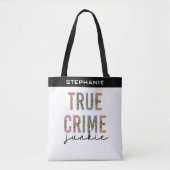Custom True Crime Junkie | Show Murder Crime Lover Tote Bag (Voorkant)