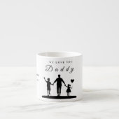 Custom “We Love You Daddy” Silhouette Art Espresso Kop (Voorkant)