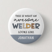 Custom Welder Funny Geweldige Welder Gifts Ronde Button 5,7 Cm (Voorkant)