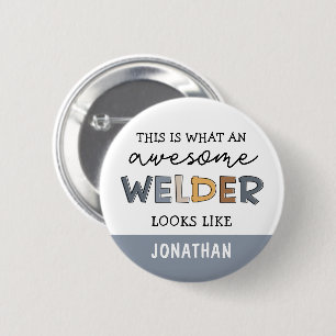 Custom Welder Funny Geweldige Welder Gifts Ronde Button 5,7 Cm