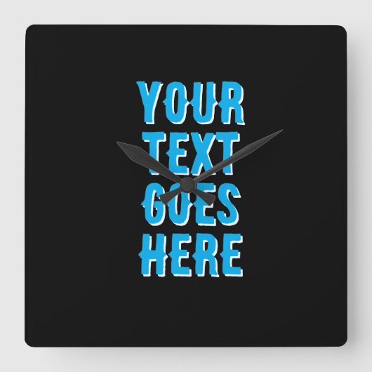 custom your text goes here, black with blue text vierkante klok (Voorkant)